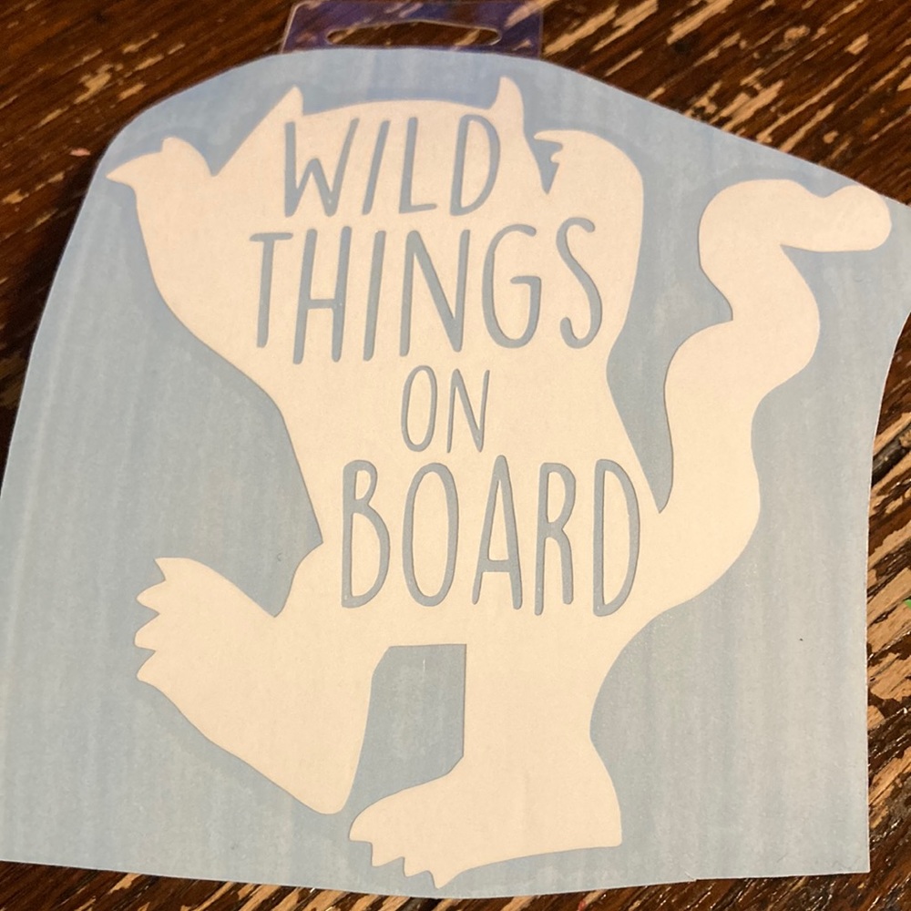 Car decal Wild things on board 4” by 5”